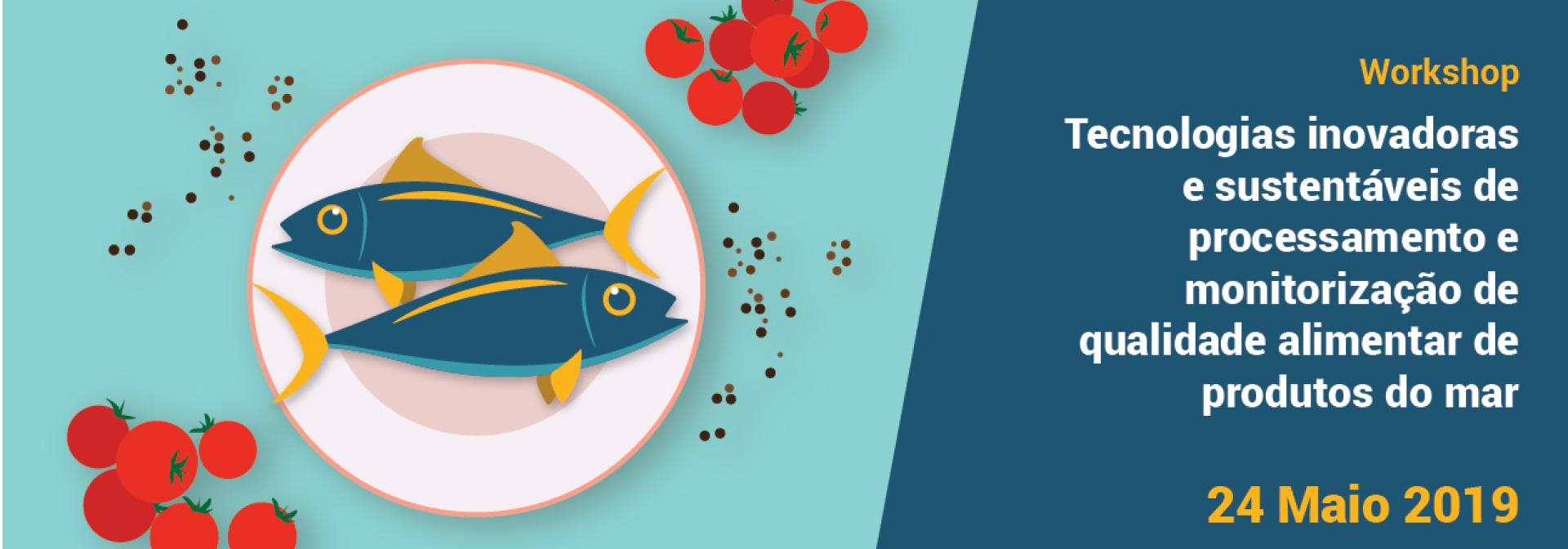 Generic representation of Workshop 'Innovative and sustainable technologies for food quality monitoring and processing of seafood'